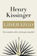 Liderazgo di Henry Kissinger edito da DEBATE