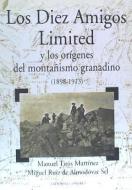 Los diez amigos limited y los orígenes del montañismo granadino (1898-1913) di Miguel Ruiz de Almodóvar Sel, Manuel Titos Martínez edito da Editorial Comares
