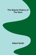 The Natural History of the Gent di Albert Smith edito da Alpha Editions