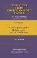 Two Views from Christiansborg Castle Vol II. A Description of the Guinea Coast and its Inhabitants di H. C. Monrad edito da Sub-Saharan Publishers