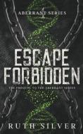 Escape Forbidden di Ruth Silver edito da Slow Burn Publishing
