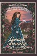Cursing Beauty di Archibald Jenni Archibald edito da Independently Published