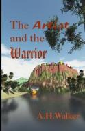 The Artist And The Warrior di Anthony Walker edito da Independently Published