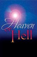 Heaven or Hell edito da Good News Publishers