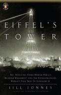 Eiffel's Tower di Jill Jonnes edito da Penguin Putnam Inc