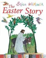 The Easter Story di Brian Wildsmith edito da Oxford University Press
