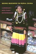 Doing Business in Rural China di Thomas Heberer edito da University of Washington Press
