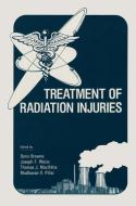 Treatment of Radiation Injuries di Browne Doris Ed, Consensus Development Conference on the edito da Springer US