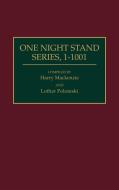 One Night Stand Series, 1-1001 di Harry Mackenzie edito da Greenwood Press