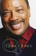 Q - The Autobiography of Quincy Jones di Quincy Jones edito da Hodder & Stoughton