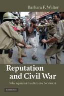 Reputation and Civil War di Barbara F. Walter edito da Cambridge University Press