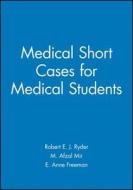 Medical Short Cases for Medical Students di Ryder, Freeman, Mir edito da John Wiley & Sons