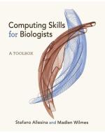 Computing Skills for Biologists di Stefano Allesina, Madlen Wilmes edito da Princeton University Press