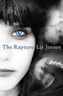 The Rapture di Liz Jensen edito da Bloomsbury Publishing Plc