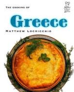 The Cooking of Greece di Matthew Locricchio edito da Cavendish Square Publishing