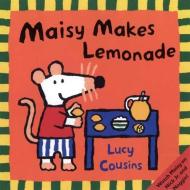 Maisy Makes Lemonade di Lucy Cousins edito da Candlewick Press (MA)