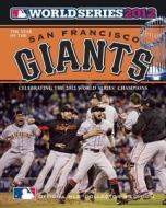 Year of the San Francisco Giants: 2012 World Series Champions di Major League Baseball edito da Fenn-M&s