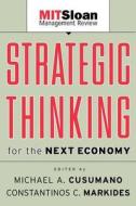 Strategic Thinking for the Next Economy di Michael Cusomano edito da John Wiley & Sons