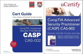 Comptia Advanced Security Practitioner (Casp) Cas-002 Cert Guide, Pearson Ucertify Course and Ucertify Labs Bundle di Robin Abernathy, Troy Mcmillan, Ucertify edito da PEARSON IT CERTIFICATION