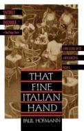 That Fine Italian Hand di Paul Hofmann edito da St. Martins Press-3PL