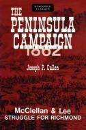 Peninsula Campaign 1862 di Joseph Cullen edito da Stackpole Books