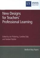 New Designs for Teachers' Professional Learning edito da Institute of Education