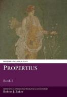 Propertius: Book I di Robert J. Baker edito da Liverpool University Press