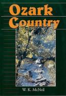 Ozark Country di W. K. Mcneil edito da University Press of Mississippi