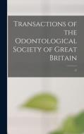 TRANSACTIONS OF THE ODONTOLOGICAL SOCIET di ANONYMOUS edito da LIGHTNING SOURCE UK LTD