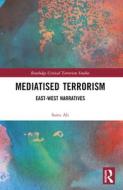Mediatised Terrorism di Saira Ali edito da Taylor & Francis Ltd
