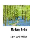 Modern India di Eleroy Curtis William edito da Bibliolife