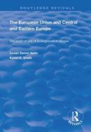 The European Union And Central And Eastern Europe di Susan Senior Nello, Karen E. Smith edito da Taylor & Francis Ltd
