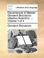 Decamerone Di Messer Giovanni Boccaccio Cittadino Fiorentino. ... Volume 1 Of 4 di Professor Giovanni Boccaccio edito da Gale Ecco, Print Editions