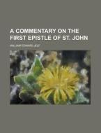 A Commentary On The First Epistle Of St. di William Edward Jelf edito da Rarebooksclub.com