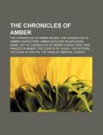 The Chronicles of Amber di Source Wikipedia edito da Books LLC, Reference Series