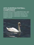 Uefa European Football Championship: Uef di Books Llc edito da Books LLC, Wiki Series