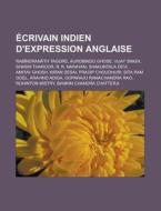 Crivain Indien D'expression Anglaise: R di Livres Groupe edito da Books LLC, Wiki Series