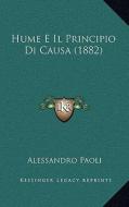 Hume E Il Principio Di Causa (1882) di Alessandro Paoli edito da Kessinger Publishing