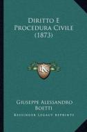 Diritto E Procedura Civile (1873) di Giuseppe Alessandro Boetti edito da Kessinger Publishing