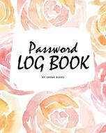 Password Log Book (8x10 Softcover Log Book / Tracker / Planner) di Sheba Blake edito da Sheba Blake Publishing