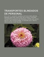 Transportes blindados de personal di Source Wikipedia edito da Books LLC, Reference Series