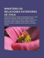 Ministerio de Relaciones Exteriores de Chile di Fuente Wikipedia edito da Books LLC, Reference Series