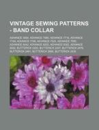 Vintage Sewing Patterns - Band Collar: A di Source Wikia edito da Books LLC, Wiki Series