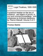 A Practical Treatise On The Law Of Evide di Thomas Starkie edito da Gale Ecco, Making of Modern Law