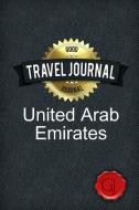 Travel Journal United Arab Emirates di Good Journal edito da Lulu.com