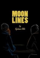 Moonlines (hardcover) di Efehan Elbi edito da Lulu.com