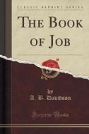 The Book Of Job (classic Reprint) di A B Davidson edito da Forgotten Books