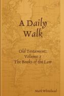 A Daily Walk di Mark Whitehead edito da Lulu.com