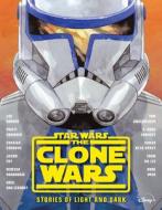 Star Wars the Clone Wars Anthology di Lou Anders, Tom Angleberger, Preeti Chhibber edito da DISNEY PR