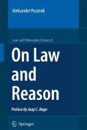 On Law and Reason di Aleksander Peczenik edito da SPRINGER NATURE